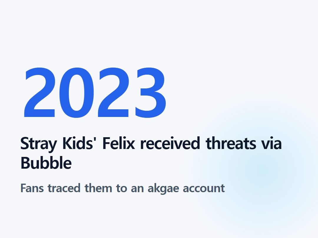 Stray Kids' Felix received threats via Bubble