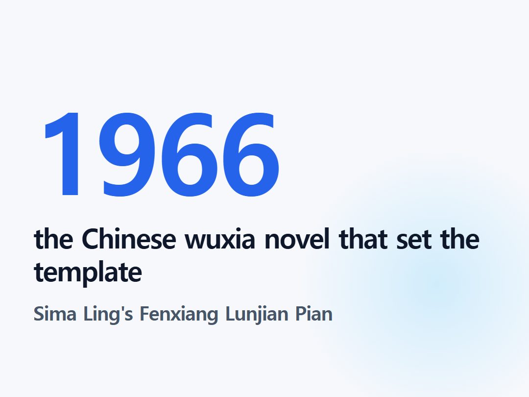 the Chinese wuxia novel that set the template